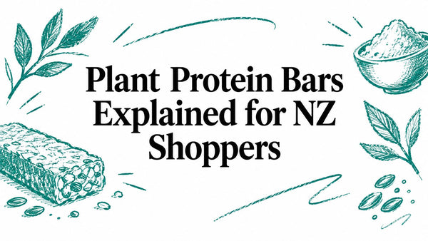 Plant Protein Bars Explained for NZ Shoppers