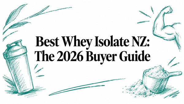 Best Whey Isolate NZ: The 2026 Buyer Guide