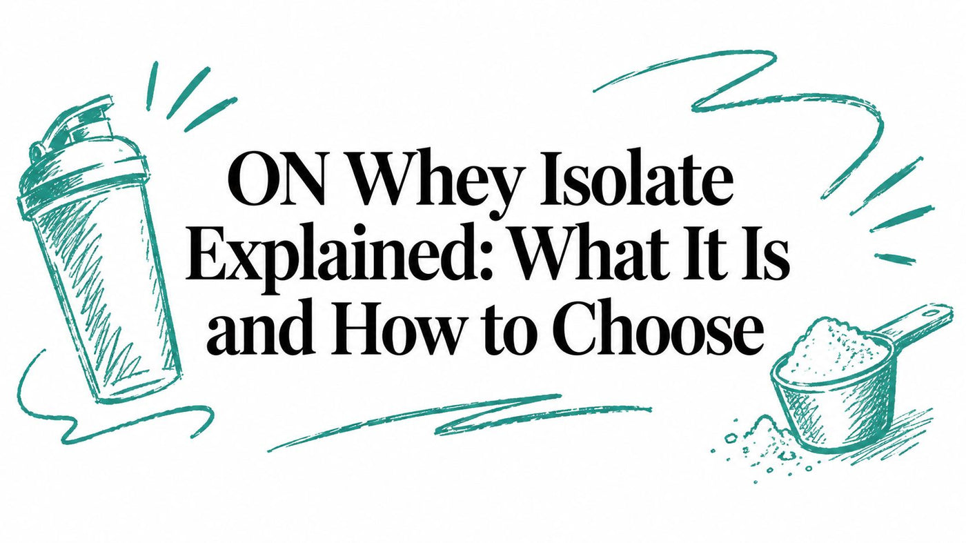 ON Whey Isolate Explained: What It Is and How to Choose
