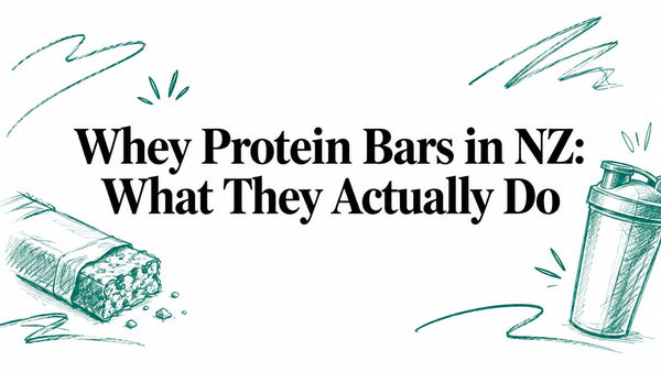 Whey Protein Bars in NZ: What They Actually Do